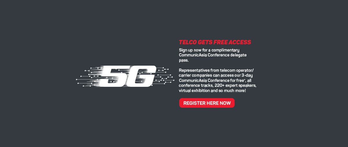 Get your complimentary access to CommunicAsia Conference (for telcos only)